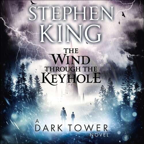Book cover of The Wind through the Keyhole: A Dark Tower Novel (The Dark Tower #4.5)