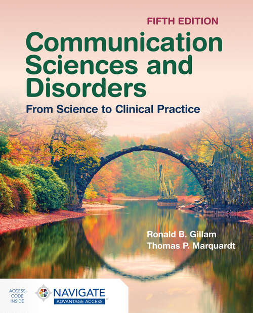 Book cover of Communication Sciences and Disorders: From Science to Clinical Practice