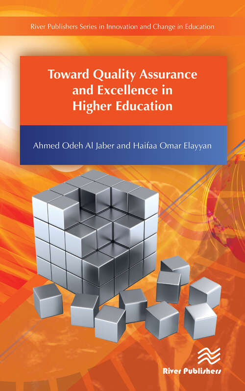 Book cover of Toward Quality Assurance and Excellence in Higher Education (River Publishers Series In Innovation And Change In Education - Cross-cultural Perspective Ser.)