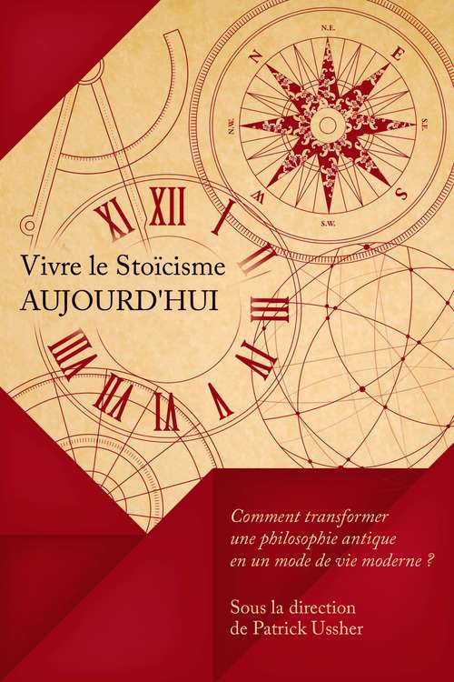 Book cover of Vivre le stoïcisme aujourd'hui