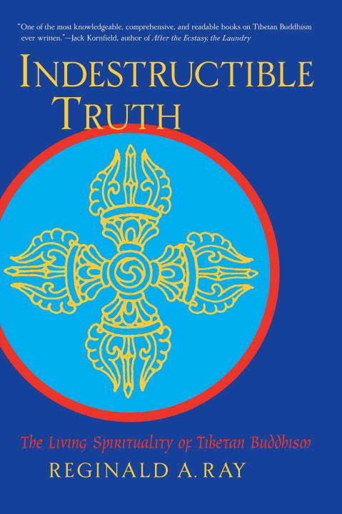 Book cover of Indestructible Truth: The Living Spirituality of Tibetan Buddhism