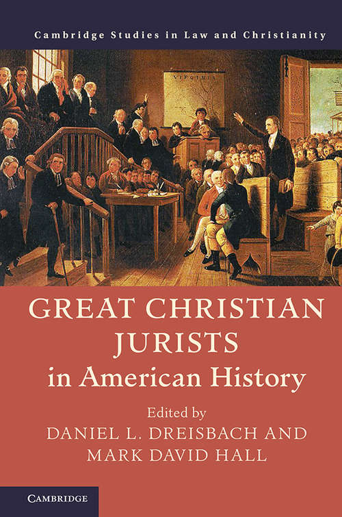 Book cover of Great Christian Jurists in American History (Law and Christianity)