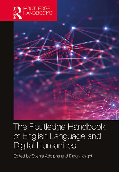 Book cover of The Routledge Handbook of English Language and Digital Humanities (Routledge Handbooks in English Language Studies)