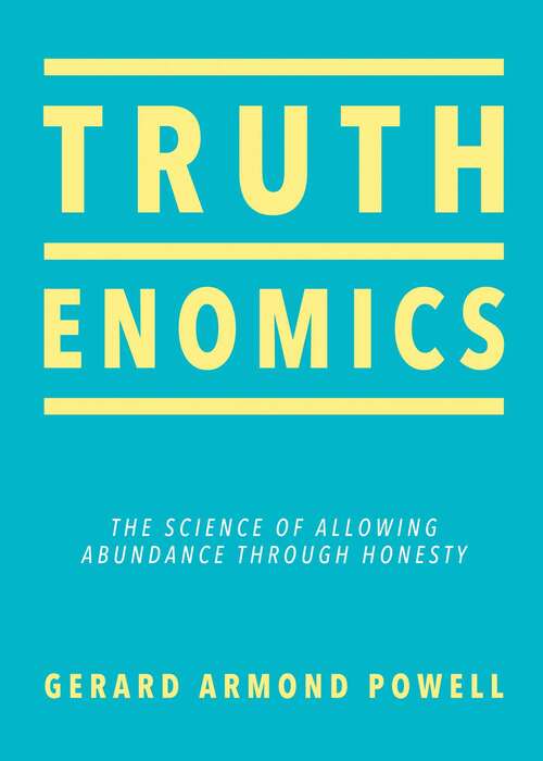 Book cover of Truthenomics: The Science of Allowing Abundance Through Honesty