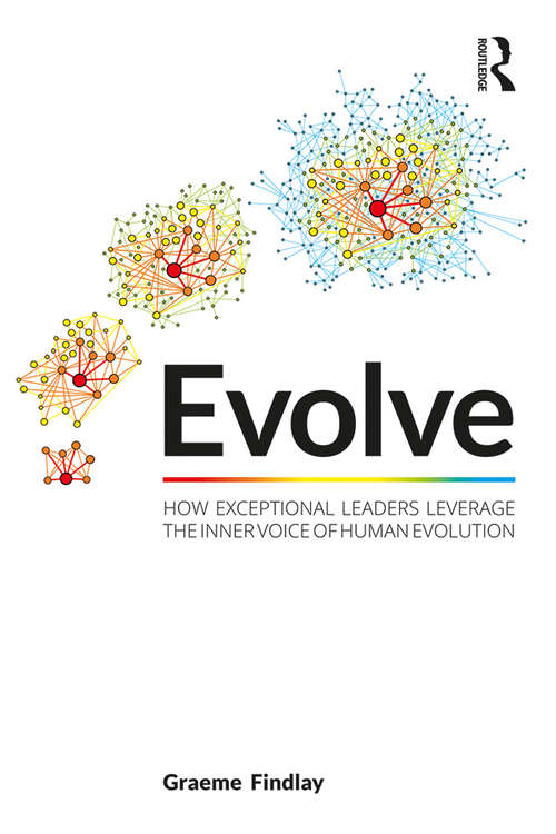 Book cover of Evolve: How exceptional leaders leverage the inner voice of human evolution