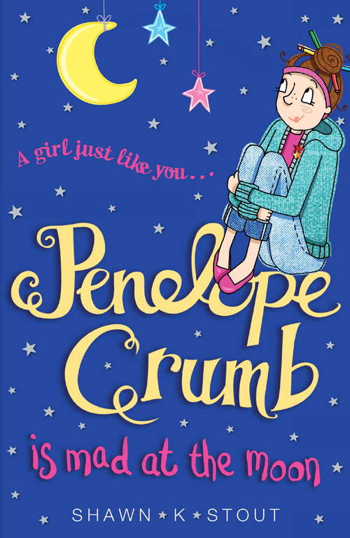 Book cover of Penelope Crumb is Mad at the Moon: Book 4 (Penelope Crumb #4)