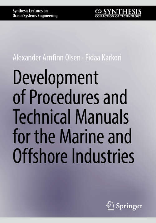 Book cover of Development of Procedures and Technical Manuals for the Marine and Offshore Industries (2025) (Synthesis Lectures on Ocean Systems Engineering)