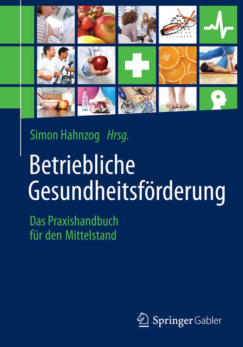 Book cover of Betriebliche Gesundheitsförderung: Das Praxishandbuch für den Mittelstand
