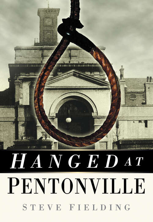 Book cover of Hanged at Pentonville