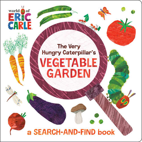 Book cover of The Very Hungry Caterpillar's Vegetable Garden: A Search-and-Find Book