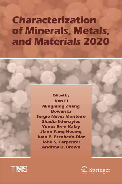 Book cover of Characterization of Minerals, Metals, and Materials 2020 (1st ed. 2020) (The Minerals, Metals & Materials Series)