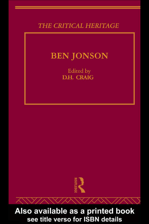 Book cover of Ben Jonson: The Critical Heritage (Critical Heritage Ser.)