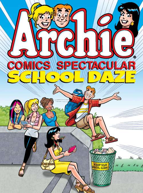 Book cover of Archie Comics Spectacular: School Daze (Archie Comics Spectaculars)