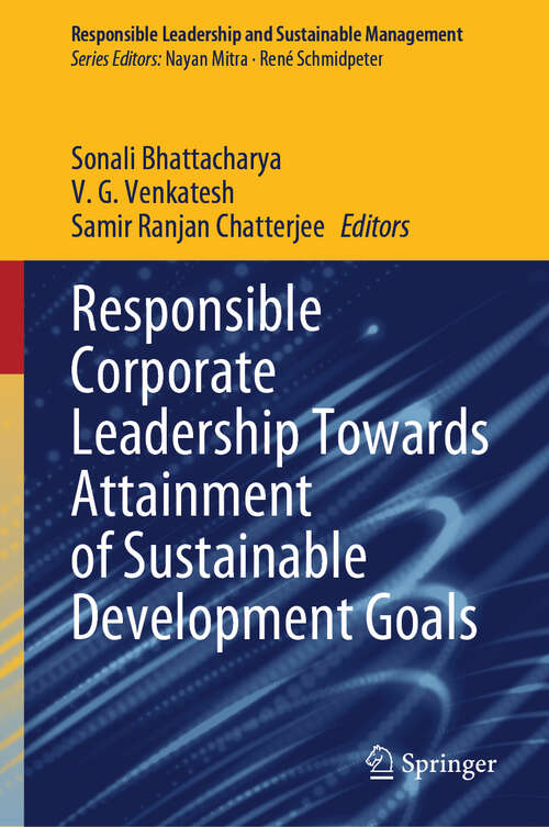 Book cover of Responsible Corporate Leadership Towards Attainment of Sustainable Development Goals (2024) (Responsible Leadership and Sustainable Management)