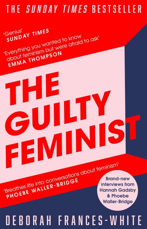 Book cover of The Guilty Feminist: The Sunday Times bestseller - 'Breathes life into conversations about feminism' (Phoebe Waller-Bridge)