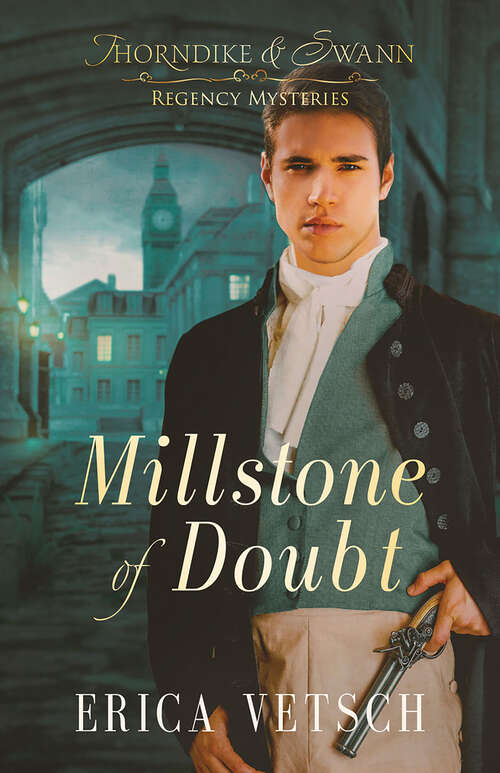 Book cover of Millstone of Doubt (Thorndike & Swann Regency Mysteries #2)