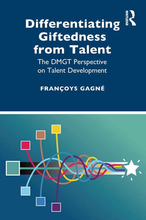 Book cover of Differentiating Giftedness from Talent: The DMGT Perspective on Talent Development