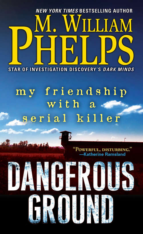 Book cover of Dangerous Ground: My Friendship with a Serial Killer