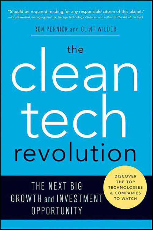 Book cover of The Clean Tech Revolution: The Next Big Growth and Investment Opportunity
