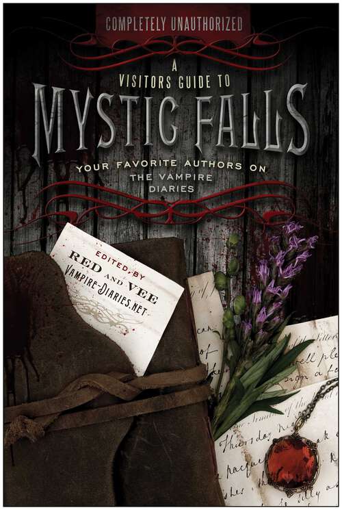 Book cover of A Visitor's Guide to Mystic Falls: Your Favorite Authors on The Vampire Diaries