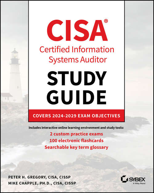 Book cover of CISA Certified Information Systems Auditor Study Guide: Covers 2024 - 2029 Exam Objectives (Sybex Study Guide)