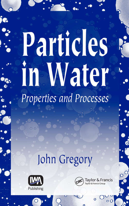 Book cover of Particles in Water: Properties and Processes