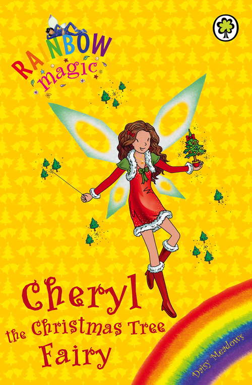 Book cover of Cheryl the Christmas Tree Fairy: Special (Rainbow Magic #1)