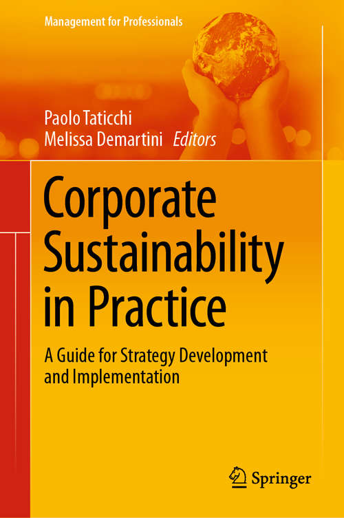 Book cover of Corporate Sustainability in Practice: A Guide for Strategy Development and Implementation (1st ed. 2021) (Management for Professionals)