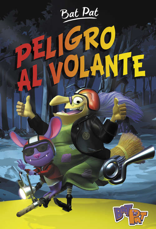 Book cover of Peligro al volante  (Serie Bat Pat #1)