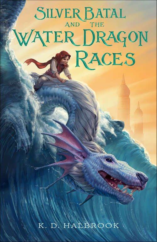 Book cover of Silver Batal and the Water Dragon Races (Silver Batal Ser. #1)