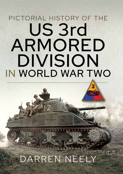 Book cover of Pictorial History of the US 3rd Armored Division in World War Two