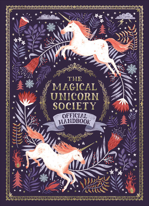 Book cover of The Magical Unicorn Society Official Handbook: Official Handbook (The\magical Unicorn Society Ser. #1)
