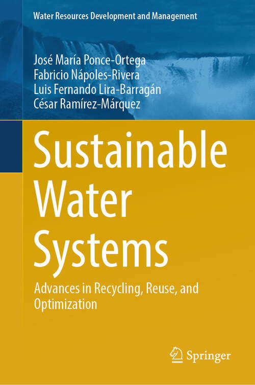 Book cover of Sustainable Water Systems: Advances in Recycling, Reuse, and Optimization (Water Resources Development and Management)