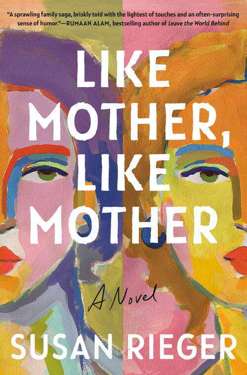 Book cover of Like Mother, Like Mother: A Novel