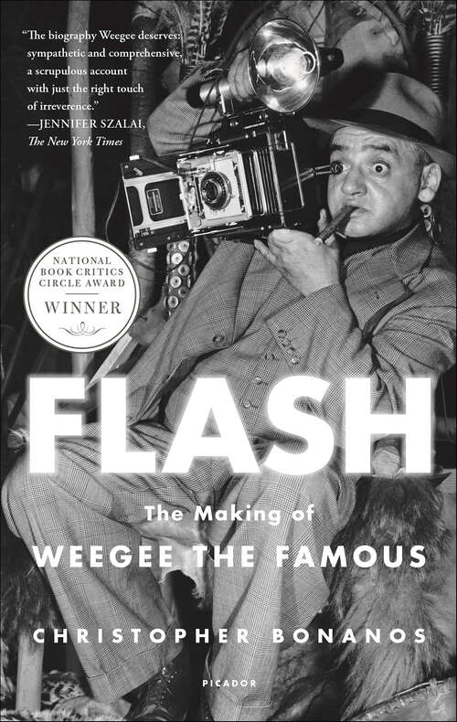 Book cover of Flash: The Making of Weegee the Famous