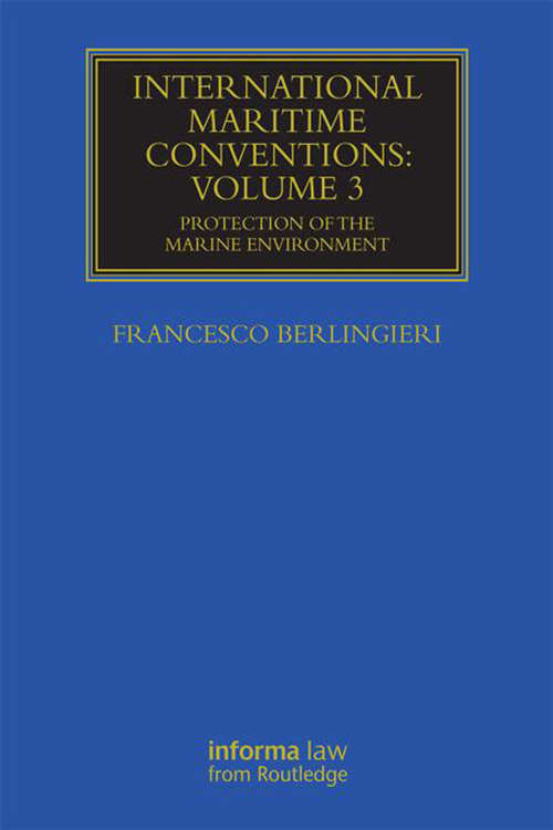 Book cover of International Maritime Conventions: Protection of the Marine Environment (Maritime and Transport Law Library)