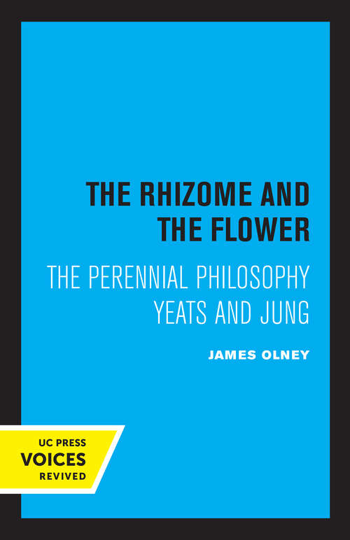 Book cover of The Rhizome and the Flower: The Perennial Philosophy—Yeats and Jung