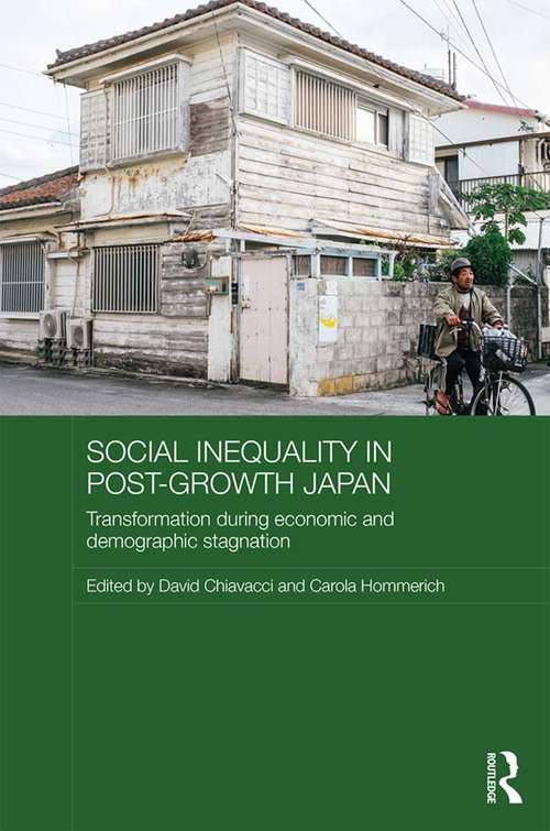 Book cover of Social Inequality in Post-Growth Japan: Transformation during Economic and Demographic Stagnation (Routledge Contemporary Japan Series)