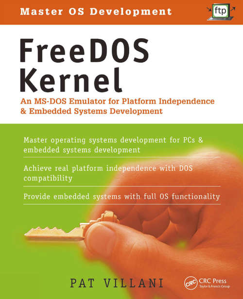 Book cover of FreeDOS Kernel: An MS-DOS Emulator for Platform Independence &amp; Embedded System Development