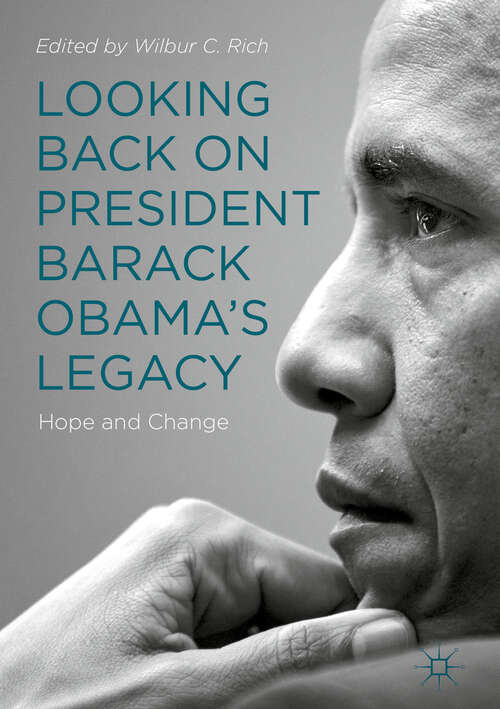 Book cover of Looking Back on President Barack Obama’s Legacy: Hope And Change