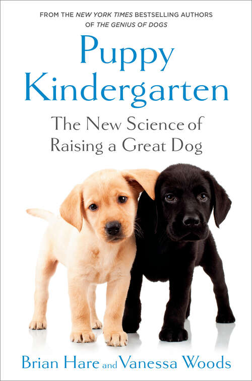 Book cover of Puppy Kindergarten: The New Science of Raising a Great Dog