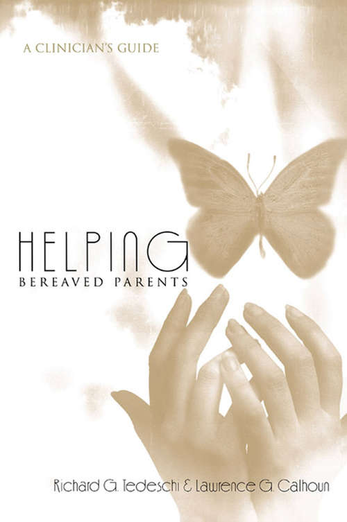 Book cover of Helping Bereaved Parents: A Clinician's Guide (Series in Death, Dying, and Bereavement)