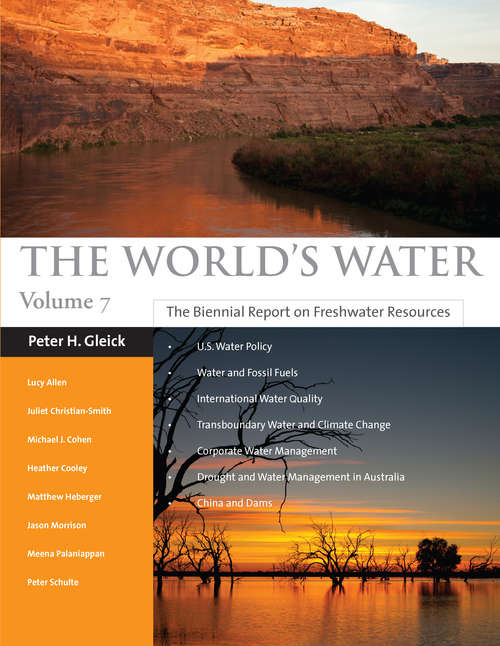 Book cover of The World's Water Volume 7: The Biennial Report on Freshwater Resources (The World's Water)