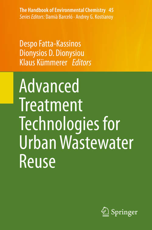 Book cover of Advanced Treatment Technologies for Urban Wastewater Reuse (The Handbook of Environmental Chemistry #45)