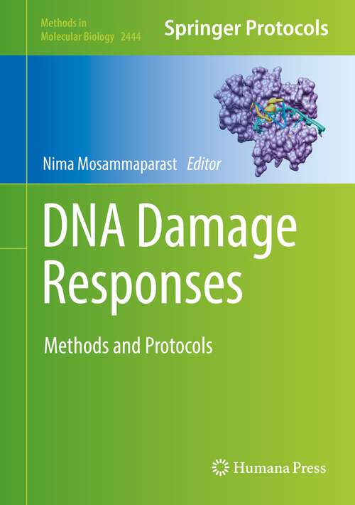 Book cover of DNA Damage Responses: Methods and Protocols (1st ed. 2022) (Methods in Molecular Biology #2444)