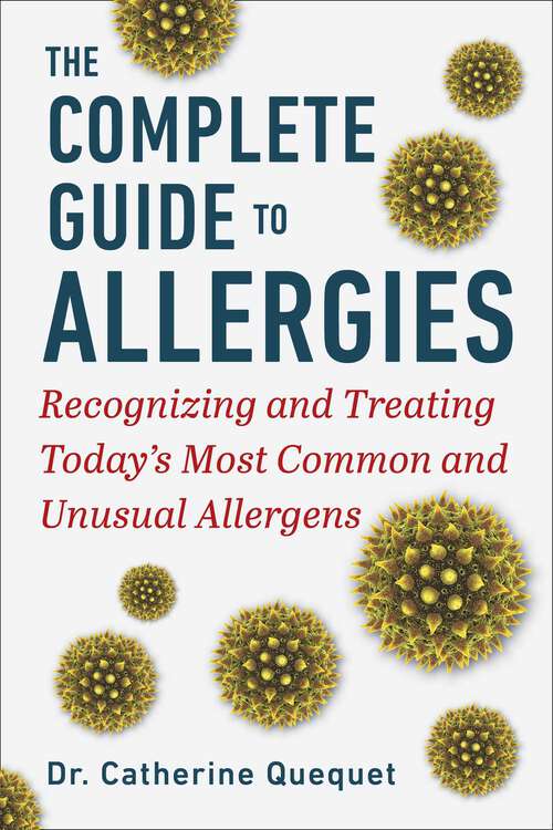 Book cover of The Complete Guide to Allergies: Recognizing and Treating Today's Most Common and Unusual Allergens