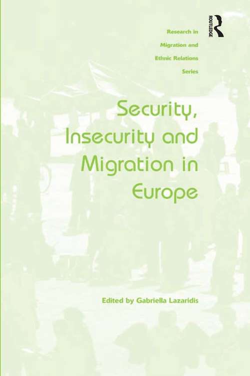 Book cover of Security, Insecurity and Migration in Europe (Research In Migration And Ethnic Relations Ser.)