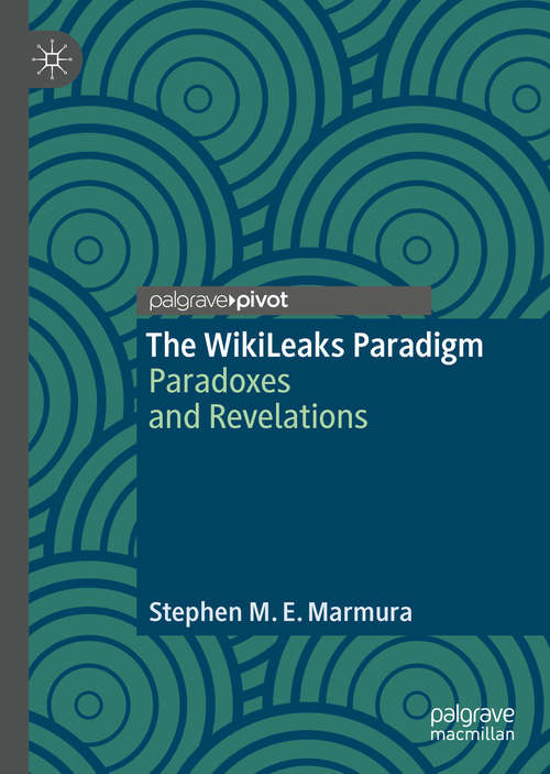 Book cover of The WikiLeaks Paradigm: Paradoxes and Revelations