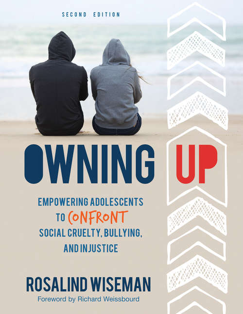 Book cover of Owning Up: Empowering Adolescents to Confront Social Cruelty, Bullying, and Injustice (Second Edition)