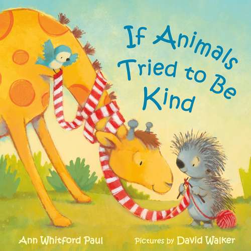 Book cover of If Animals Tried to Be Kind (If Animals Kissed Good Night)